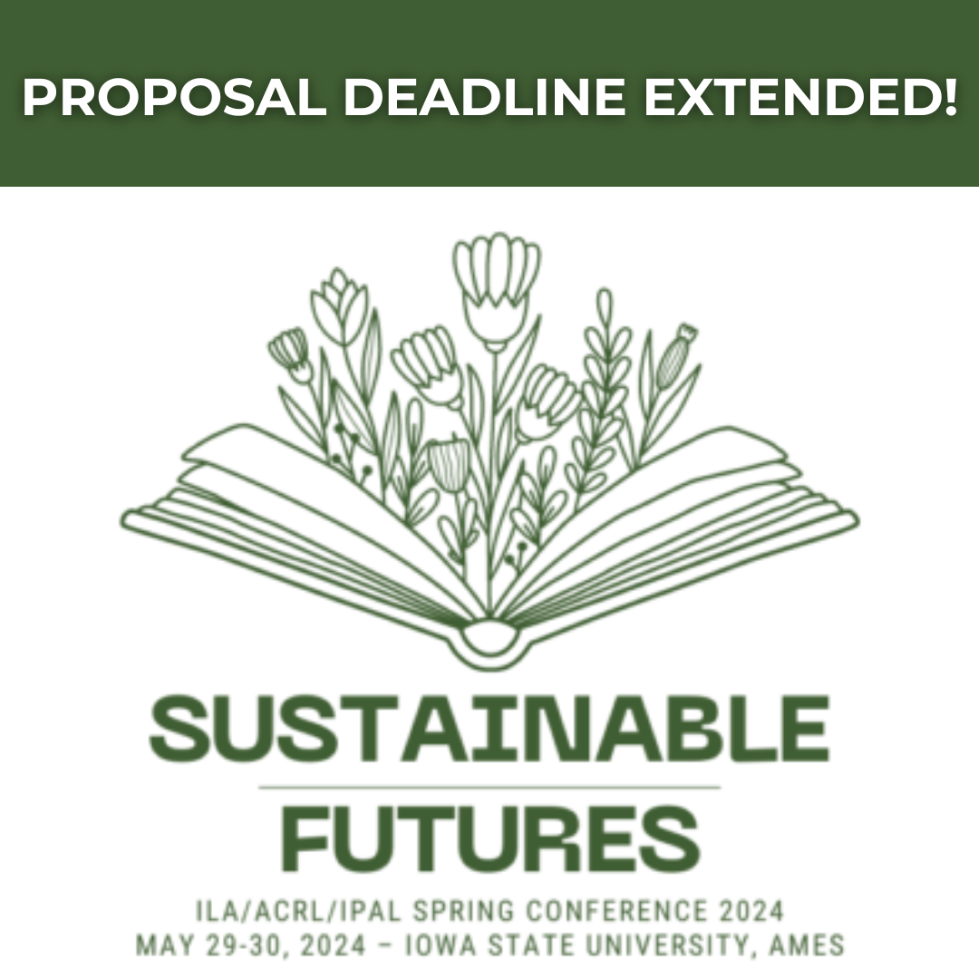 Extended! Call for Proposals for the ILA/ACRL & IPAL Spring Conference