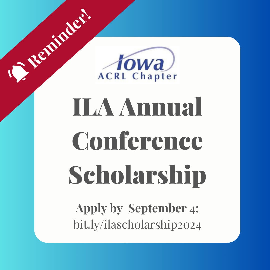 Final call for applications – ILA/ACRL Scholarship Opportunity for the ILA Annual Conference